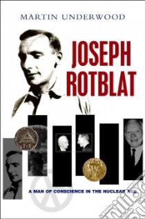 Joseph Rotblat libro in lingua di Underwood Martin