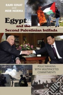 Egypt and the Second Palestinian Intifada libro in lingua di Ginat Rami, Noema Meir