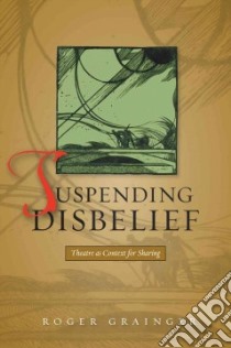Suspending Disbelief libro in lingua di Grainer Roger
