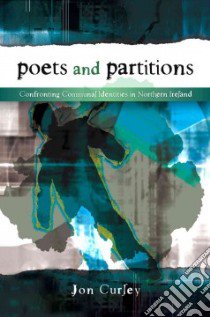 Poets and Partitions libro in lingua di Curley Jon