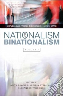 Nationalism and Binationalism libro in lingua di Shapira Anita (EDT), Stern Yedidia Z. (EDT), Yakobson Alexander (EDT)