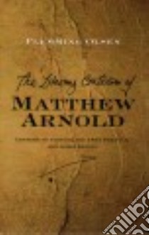 The Literary Criticism of Matthew Arnold libro in lingua di Olsen Flemming