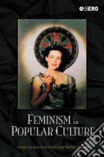 Feminism In Popular Culture libro in lingua di Joanne Hollows