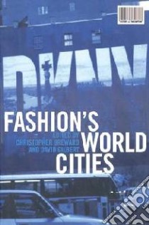 Fashion's World Cities libro in lingua di Christopher Breward