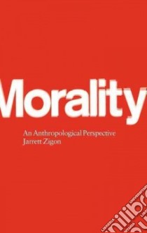 Morality libro in lingua di Zigon Jarrett