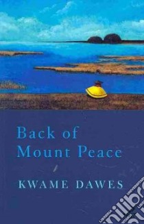 Back of Mount Peace libro in lingua di Dawes Kwame