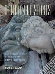 A Bloom of Stones libro in lingua di Dawes Kwame (EDT)
