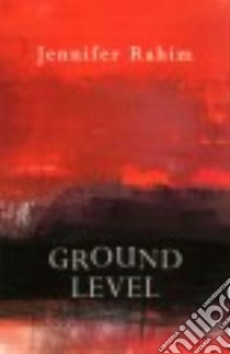 Ground Level libro in lingua di Rahim Jennifer