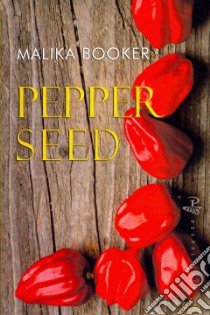 Pepper Seed libro in lingua di Booker Malika