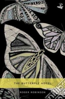 The Butterfly Hotel libro in lingua di Robinson Roger