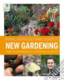Royal Horticultural Society: New Gardening libro in lingua di Wilson Matthew