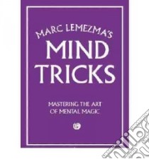 Marc Lemezma's Mind Tricks libro in lingua di Lemezma Marc