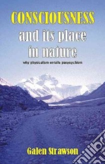 Consciousness And Its Place in Nature libro in lingua di Strawson Galen, Breeman Anthony (EDT)