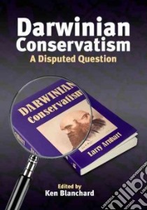 Darwinian Conservatism libro in lingua di Blanchard Kenneth C. Jr. (EDT)