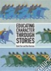 Educating Character Through Stories libro in lingua di Carr David, Harrison Tom