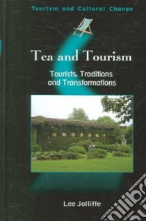 Tea and Tourism libro in lingua di Jolliffe Lee (EDT)