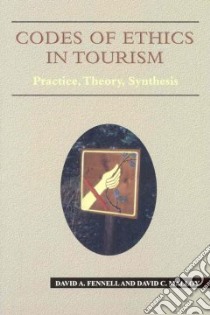 Codes of Ethics in Tourism libro in lingua di Fennell David A., Malloy David Cruise Ph.D.
