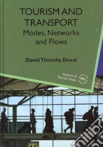 Tourism and Transport libro in lingua di Duval David Timothy