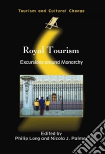 Royal Tourism libro in lingua di Long Philip (EDT), Palmer Nicola J. (EDT)