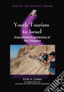 Youth Tourism to Israel libro in lingua di Cohen Erik H., Cohen Einat Bar-On, Ofanansky Allison