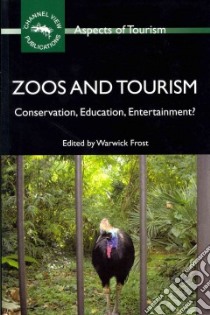 Zoos and Tourism libro in lingua di Frost Warwick (EDT)