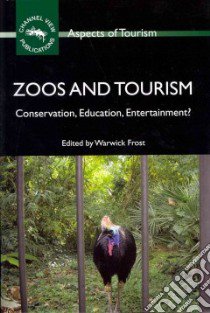 Zoos and Tourism libro in lingua di Frost Warwick (EDT)