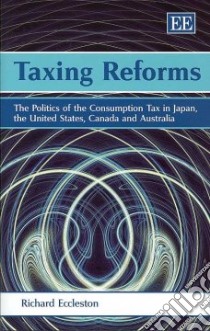 Taxing Reforms libro in lingua di Eccleston Richard