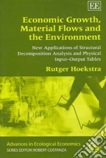 Economic Growth, Material Flows And the Environment libro in lingua di Hoekstra Rutger