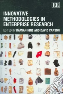 Innovative Methodologies in Enterprise Research libro in lingua di Hine Damian (EDT), Carson David (EDT)