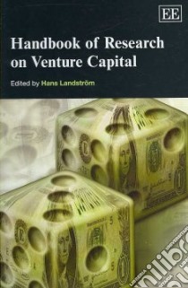 Handbook of Research on Venture Capital libro in lingua di Landstroom Hans (EDT)