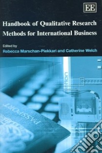 Handbook of Qualitative Research Methods for International Business libro in lingua di Marschan-Piekkari Rebecca (EDT), Welch Catherine (EDT)