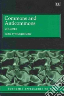 Commons and Anticommons libro in lingua di Heller Michael (EDT)