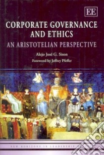 Corporate Governance and Ethics libro in lingua di Sison Alejo Jose G.
