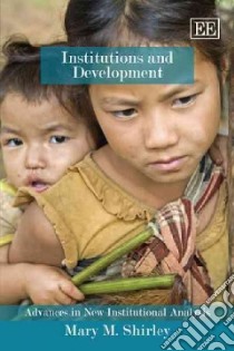 Institutions and Development libro in lingua di Shirley Mary M.