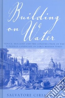 Building on Water libro in lingua di Ciriacono Salvatore, Scott Jeremy (TRN)