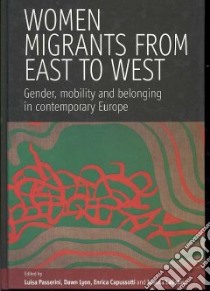 Women's Migrants from East to West libro in lingua di Passerini Luisa (EDT), Lyon Dawn (EDT), Capussotti Enrica (EDT), Laliotou Ioanna (EDT)