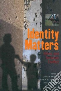 Identity Matters libro in lingua di Peacock James L. (EDT), Thornton Patricia M. (EDT), Inman Patrick B. (EDT)