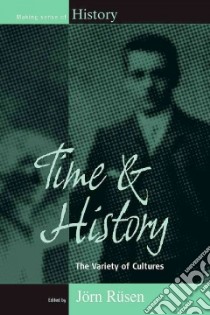 Time and History libro in lingua di Rusen Jorn (EDT)
