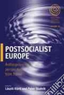 Postsocialist Europe libro in lingua di Kurti Laszlo (EDT), Skalnik Peter (EDT)