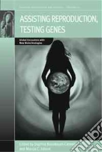 Assisting Reproduction, Testing Genes libro in lingua di Birenbaum-carmeli Daphna (EDT), Inhorn Marcia C. (EDT)