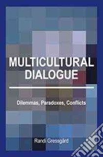 Multicultural Dialogue libro in lingua di Gressgard Randi