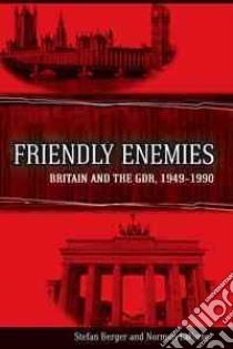 Friendly Enemies libro in lingua di Berger Stefan, Laporte Norman