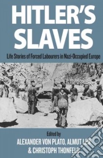 Hitler's Slaves libro in lingua di Von Plato Alexander (EDT), Leh Almut (EDT), Thonfeld Christoph (EDT)