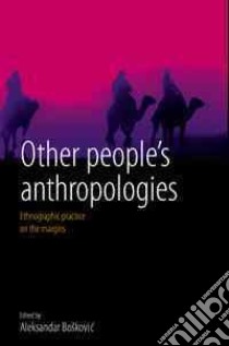 Other People's Anthropologies libro in lingua di Boskovic Aleksandar (EDT)