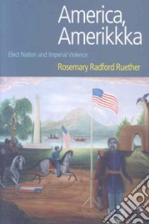 America, Amerikkka libro in lingua di Ruether Rosemary Radford