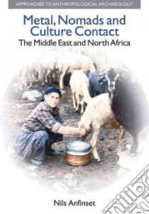 Metal, Nomads and Culture Contact libro in lingua di Anfinset Nils