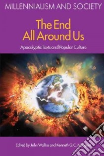 The End All Around Us libro in lingua di Walliss John (EDT), Newport Kenneth G. C. (EDT)