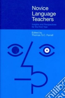 Novice Language Teachers libro in lingua di Farrell Thomas S. C. (EDT)