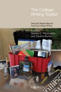 The College Writing Toolkit libro in lingua di Pennington Martha C. (EDT), Burton Pauline (EDT)