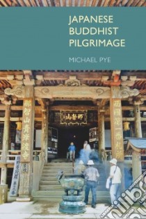 Japanese Buddhist Pilgrimage libro in lingua di Pye Michael
